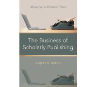 Albert N. Greco The Business of Scholarly Publishing (Copertina rigida)