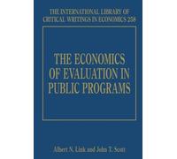Albert N. Link The Economics of Evaluation in Public Programs (Copertina rigida)