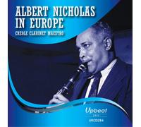 Albert Nicholas Albert Nicholas in Europe: Creole Clarinet Maestro (CD) Album