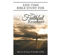 Albert O Geraldi Donna T Geral End-Time Bible Study for the Faithful (Tascabile)