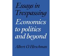 Albert O. Hirschman Essays in Trespassing (Tascabile)