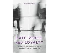 Albert O. Hirschman Exit, Voice, and Loyalty (Tascabile)
