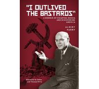 Albert Parry "I Outlived the Bastards" (Copertina rigida)