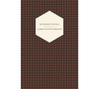 Albert Payson Terhune My Friend the Dog (Tascabile)