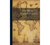 Albert Payson Terhune The World's Great Events (Tascabile)