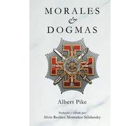 Albert Pike Morales & Dogmas (Tascabile)