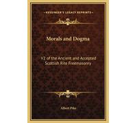 Albert Pike Morals and Dogma (Copertina rigida)