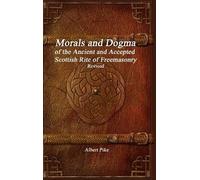 Albert Pike Morals and Dogma of the Ancient and Accepted Scot (Copertina rigida)
