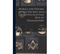 Albert Pike Morals and Dogma of the Ancient and Accepted Scot (Copertina rigida)