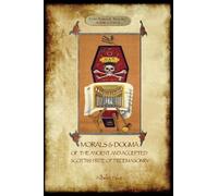 Albert Pike Morals and Dogma of the Ancient and Accepted Scottish Ri (Tascabile)