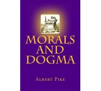 Albert Pike Morals and Dogma (Tascabile)