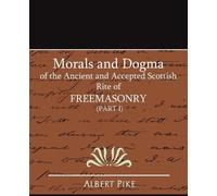 Albert Pike Pik Morals and Dogma of the Ancient and Accepted Scottis (Tascabile)