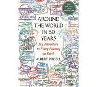 Albert Podell Around the World in 50 Years (Tascabile)