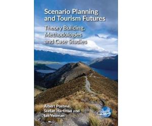 Albert Postma Stefan Hartman Ia Scenario Planning and Tourism (Copertina rigida)