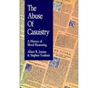Albert R. Jonsen Stephen Toulmin The Abuse of Casuistry (Tascabile)