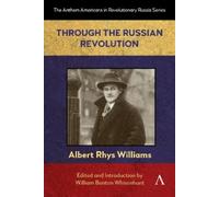 Albert Rhys Williams Through the Russian Revolution (Tascabile)