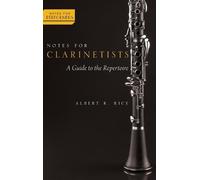Albert Rice Notes for Clarinetists (Copertina rigida) Notes for Performers