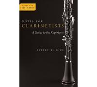 Albert Rice Notes for Clarinetists (Tascabile) Notes for Performers