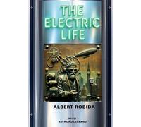 Albert Robida The Electric Life (Tascabile)