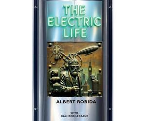 Albert Robida The Electric Life (Tascabile)