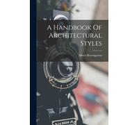 Albert Rosengarten A Handbook Of Architectural Styles (Copertina rigida)