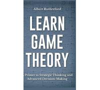 Albert Rutherford Learn Game Theory (Copertina rigida)