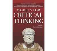 Albert Rutherford Models For Critical Thinking (Tascabile) Critical Thinker