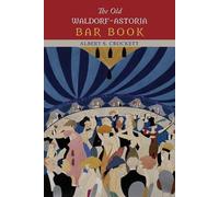 Albert S Crockett The Old Waldorf-Astoria Bar Book (Tascabile)