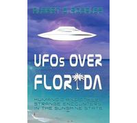 Albert S Rosales UFOs over Florida (Tascabile)