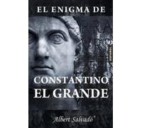 Albert Salvado El enigma de Constantino el Grande (Tascabile)