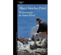 Albert Sanchez P El monstruo de Santa Elena / The Monster of Santa E (Tascabile)