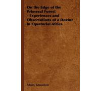 Albert, Schweit On the Edge of the Primeval Forest - Experien (Copertina rigida)