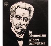Albert Schweitzer - In Memoriam Albert Schweitzer Bildhülle CBS # 72395 Albert Schweitzer spielt auf der Orgel zu Günsbach, Elsaß