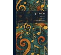 Albert Schweitzer J.S. Bach (Copertina rigida)