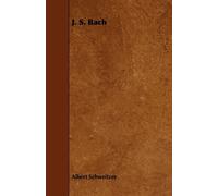 Albert Schweitzer J. S. Bach (Tascabile)
