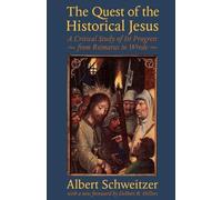 Albert Schweitzer The Quest of the Historical Jesus (Tascabile)