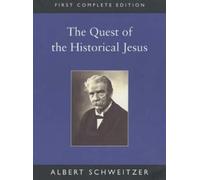 Albert Schweitzer The Quest of the Historical Jesus (Tascabile)