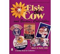 Albert & Shelly Coito Elsie® the Cow & Borden's® Collectibles (Tascabile)