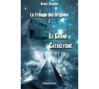 Albert Slosman La Trilogie des Origines I - Le Grand Cataclysme (Tascabile)