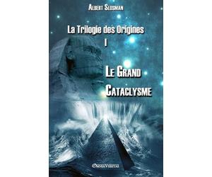 Albert Slosman La Trilogie des Origines I - Le Grand Cataclysme (Tascabile)