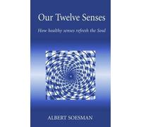 Albert Soesman Our Twelve Senses (Tascabile) Social Ecology & Change
