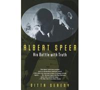 Albert Speer: His Battle with Truth