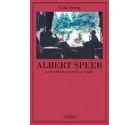 Albert Speer. La sua battaglia con la verità