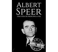 Albert Speer: Una vida de principio a fin