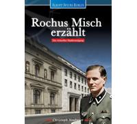 Albert Speers Berlin - Rochus Misch erzählt