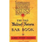 Albert Stevens Croc The Old Waldorf Astoria Bar Book 1935 Rep (Copertina rigida)