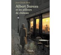 Albert Sureau et les pilleurs de château