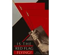 Albert Szymanski – Is the Red Flag Flying? – Tascabile