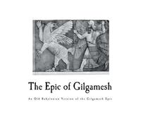 Albert T Clay Morris Jastrow The Epic of Gilgamesh (Tascabile) Gilgamesh Epic