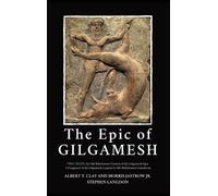 Albert T Clay The Epic of Gilgamesh (Copertina rigida)